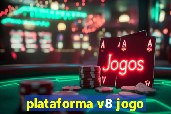 plataforma v8 jogo